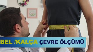 Bel ve kalça Çevresi Ölçümü Nasıl Yapılır Abdominal Yağlanma [upl. by Akinuahs]