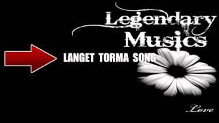 Langet Torma Song [upl. by Ecinaej]