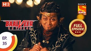 Baalveer Returns  Ep 35  Full Episode  28th October 2019 [upl. by Cychosz]