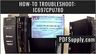 HowTo Troubleshoot IC697CPU780 GE Fanuc PLC Training Series 9070 [upl. by Peatroy692]