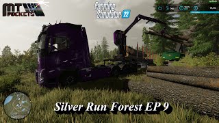 SILVER RUN FOREST EPISODE 9  FS22PC WORKING WORK WORK [upl. by Waynant]