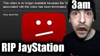 RIP JayStation  ImJayStations YOUTUBE got TERMINATED at 3AM gone wrong [upl. by Neroc]