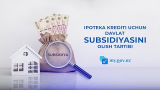 Ipoteka krediti uchun davlat subsidiyasini olish tartibi yanada soddalashtirildi [upl. by Yneffit]