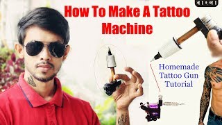 DIY tattoo Machine  Homemade Tattoo Gun Tutorial  নিজেই তৈরি করুন ট্যাটু মেশিন [upl. by Gagne]