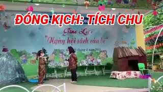 Cậu Bé Tích Chu  Đóng kịch mầm non mới nhất  Kể chuyện sách mầm non TGMN [upl. by Eiramanin]