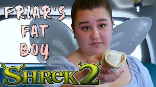 Shrek 2 Live Action  Friars Fat Boy [upl. by Nani]