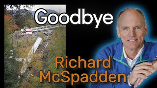 Goodbye Richard McSpadden [upl. by Eldoria981]