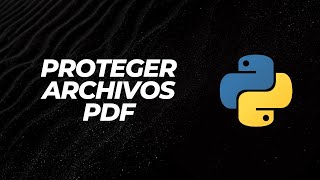 Protege tus archivos PDF con contraseña en Python usando PyPDF2 [upl. by Milore]