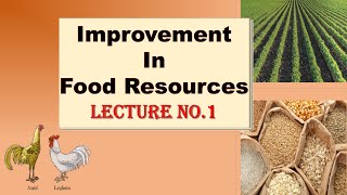 IMPROVEMENT IN FOOD RESOURCES  From Zero to Hero  Lecture 1  Class 9th [upl. by Adnima]