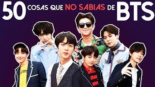 50 DATOS que quizás no sabías de BTS [upl. by Naget]