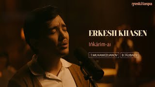 Еркеш Хасен  Iңкәрімай  Yeski Taspa [upl. by Silrac]