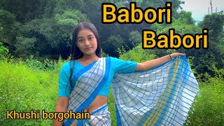 Babori Babori  Assamese cover video dance by Khushi borgohain Assamese song [upl. by Vanna]