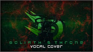 IRIS  Goliaths Throne Vocal Cover [upl. by Bray]