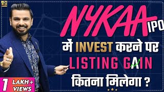 Nykaa IPO Listing Gain amp Grey Market Premium  NykaaIPO PE Ratio amp Valuation Analyisis [upl. by Nemraciram777]