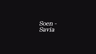 Soen  Savia lyrics [upl. by Sirroned]