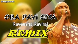 Oba Pavi Giya Kaveesha Kaviraj  HipHop Punch  Sadee Jay Remix [upl. by Ytinirt414]