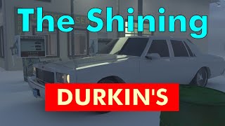 The Shining  DURKINS [upl. by Dorolice]