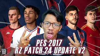 PES 2017 NEW RZ PATCH 2024 UPDATE V2  OFFICIAL RZ PATCH 2024 V2  PES 2017 PC GAMEPLAY [upl. by Noned]