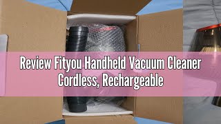 Review Fityou Handheld Vacuum Cleaner Cordless Rechargeable USB Charge Powerful Suction Cleaner [upl. by Neesay]