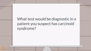 Which tests can be used to diagnose carcinoid syndrome [upl. by George]