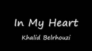 Khalid Belrhouzi  In My Heart [upl. by Knute]