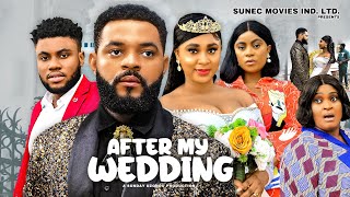 AFTER MY WEDDING STEPHEN ODIMGBE JOYCE KALUNEW NIGERIAN MOVIELATEST NOLLYWOOD RELEASE 2024 [upl. by Martsen]