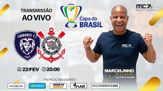 CIANORTE FC X CORINTHIANS AO VIVO l COPA DO BRASIL 2024 l MC7 A RADIO DO MARCELIONHO CARIOCA [upl. by Melville]