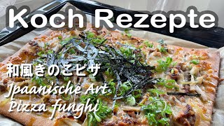 Healty Japanische Pizza 和風きのこピザ [upl. by Jorge]