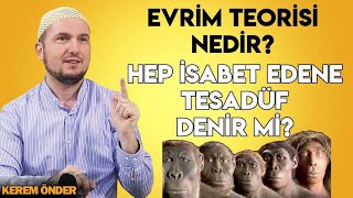 Evrim teorisi nedir Hep isabet edene tesadüf denir mi  Kerem Önder [upl. by Godfry]