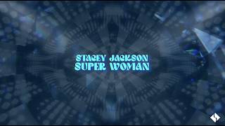 Super Woman  Stacey Jackson Lyric Video [upl. by Armahs]