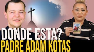 PADRE ADAM KOTAS Y SU REPENTINA DESAPARICION [upl. by Corrianne]