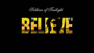 Soldiers Of Twilight  Believe Original Mix [upl. by Airotnahs]