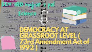 SEM 3RD ❤️  MAJOR 2  DEMOCRACY AT GRASSROOT LEVEL  73rd Amendment Act ✨ [upl. by Nad]