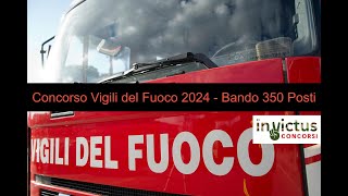 Bando Concorso Pubblico 350 Vigili del Fuoco  anno 2024 [upl. by Hildebrandt]