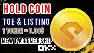 Hold Coin TGE and Listing  Hold Coin Airdrop criteria  How to connect Okx wallet to Hold coin [upl. by Ria]