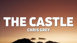 Chris Grey  THE CASTLE Lyrics [upl. by Analrahc]