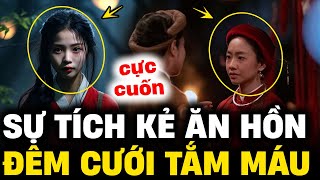 Sự tích KẺ ĂN HỒN tại LÀNG ĐỊA NGỤC giao kèo CỰC CUỐN ở ĐÁM CƯỚI CHUỘT  Tin 3 Phút Review Lịch Sử [upl. by Whatley]