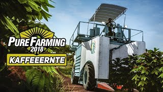 PURE FARMING 2018 Kaffeeernte in Kolumbien  Preview Gameplay 2 deutsch [upl. by Vivia534]