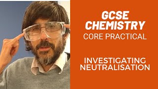 Investigating Neutralisation  Core Practical  GCSE  EDEXCEL [upl. by Yael78]