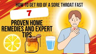 How to Get Rid of a Sore Throat Fast 7 Proven Home Remedies and Expert Tips [upl. by Adnelg145]