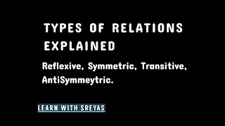 Types of Relations  Reflexive Symmetric Transitive amp Anti symmetric  Discrete Mathematics [upl. by Genni]