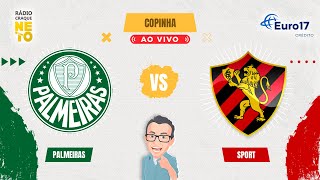 Palmeiras x Sport Recife  AO VIVO  Copinha 2024  Rádio Craque Neto [upl. by Ennaecarg]