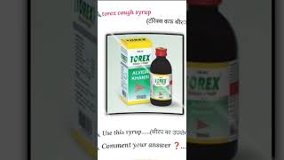 Torex syrup💊💉🩺 [upl. by Kuhn]