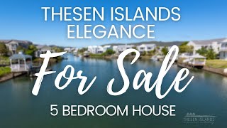 THESEN ISLANDS • ELEGANCE • 5 BEDROOM HOME • R16 900 000 [upl. by Ophelia]