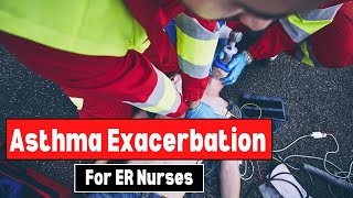 Asthma Exacerbation  Treatments Explained for New Emergency Nurses [upl. by Feliks491]