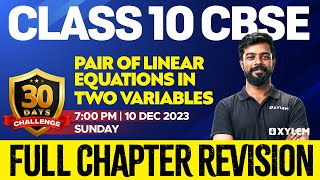 Class 10 CBSE Maths Pair of Linear Equations in Two Variables Full Chapter Revision Xylem 10 CBSE [upl. by Idou]