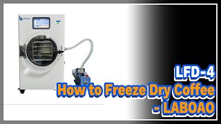 How to Freeze Dry Coffee  LABOAO [upl. by Doerrer]