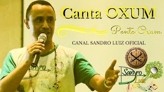 Ponto de Oxum  CANTA OXUM  Sandro Luiz Umbanda [upl. by Eycal928]