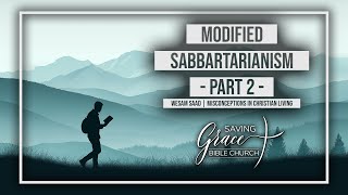 Modified Sabbatarianism Part 2  Tuesday Night Study [upl. by Oiramed]