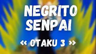 NEGRITO SENPAI  OTAKU 3  AMV ANIME MIX  Prod by FantomXXX [upl. by Polk]